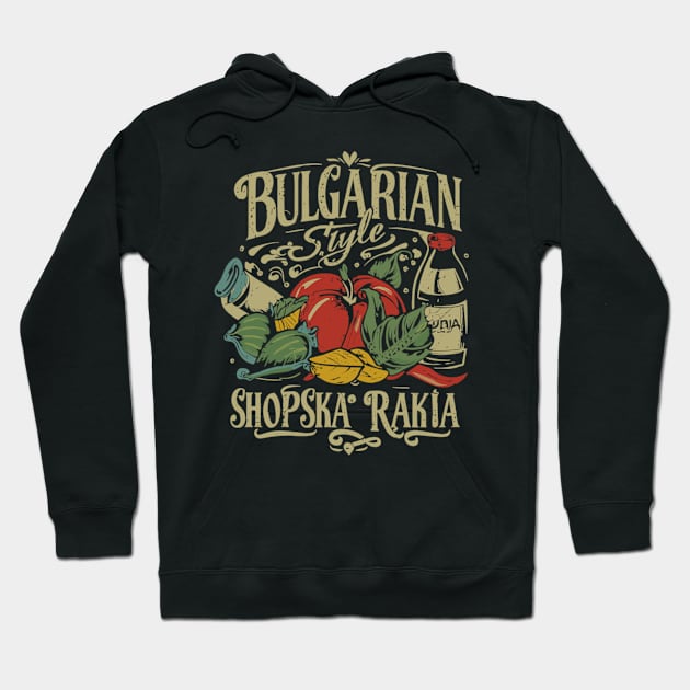 Bulgarian Style: Shopska Salad Rakia Drink Hoodie by Pistacchio Gift